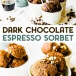 Two photos of Dark Chocolate Espresso Sorbet with a text overlay for Pinterest