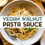 A white bowl of Creamy Vegan Walnut Pasta Sauce with a text overlay for pinterest.