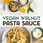 Two photos of Creamy Vegan Walnut Pasta Sauce with a text overlay for pinterest.