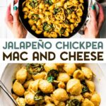 Two photos of vegan jalapeno chickpea mac and cheese with a text overlay for pintrest.