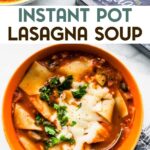 An overhead photo of an orange bowl of lasagna soup with a text overlay for pinterst.