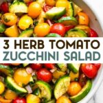 A photo of a bowl of Three Herb Tomato Zucchini Salad with a text overlay for pinterest.