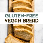 A photo of a loaf of gluten-free vegan bread cut into slices on a cutting board with a text overlay for Pinterest.