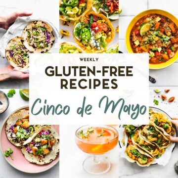 A photo grid of 6 gluten-free Cinco de Mayo recipes with a text overlay for pinterest.