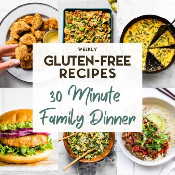 A grid of 6 food photos of 30-minute gluten-free recipes with a text overlay