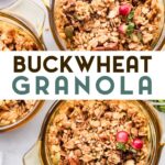 An overhead photo of 3 small glass bowls of homemade buckwheat granola with a text overlay for pinterest.