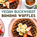 A photo of vegan banana buckwheat waffles with a text overlay for pinterest.