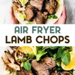Two photos of air fryer lamb chops with a text overlay for pinterst,