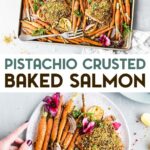 Two photos of pistachio crusted salmon with carrots with a text overlay for pinterest.