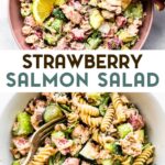 Two photos of strawberry salmon salad with a text overlay for pinterest.