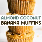 A stack of 3 almond flour banana coconut muffins with a text overlay for pinterest.