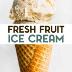 A photo of an ice cream cone with 2 scoops of fresh fruit ice cream with a text overlay.