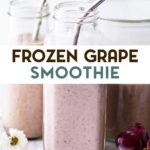 A photo of glasses of frozen grape smoothies with a text overlay for pinterest.