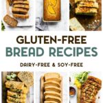A grid of 6 gluten-free and dairy-free bread recipe photos with a text overlay for pinterest.
