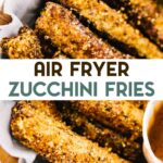 A photo of gluten-free air fryer zucchini fries with a text overlay for pinterest.