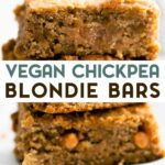 A photo of 3 stacked Vegan Chickpea Blondie Bars with a text overlay for pinterest.