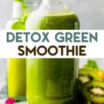 A photo of a glass bottle of Detoxifying Green Smoothie for Healthy Digestion with a text overlay for pinterest.