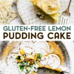 Two photos of gluten-free lemon pudding cake with a text overlay for pinterest.