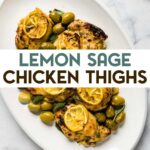 An overhead photo of an oval white platter with lemon sage chicken thighs and olives on a marble counter top with a text overlay for pinterest.