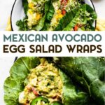 Two photos of Mexican Avocado Egg Salad Wraps with a text overlay for pinterest.