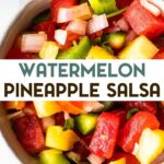 A photo of a bowl of pineapple watermelon salsa with a text overlay for pinterest.