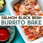 A photo of a casserole dish of gluten-free salmon black bean burrito bake with a text overlay for pinterest.