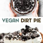 Two photos of gluten-free vegan dirt pie with a text overlay for pinterest.