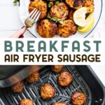 Two photos of air fryer breakfast sausage with a text overlay for pinterest.