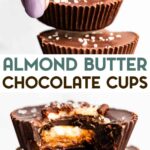 Two photos of Chocolate Almond Butter Cups with a text overlay for pinterest.