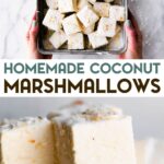Two photos of homemade coconut marshmallows with a text overlay for pinterest.
