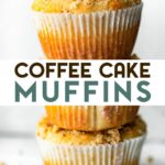 A photo of 3 Gluten-Free Coffee Cake Muffins stacked on top of each other with a text overlay for pinterest.