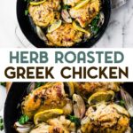 Two photos of Greek herb roasted chicken thighs with a text overlay for pinterest.