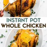 Two photos of roasted Instant Pot Whole Chicken with a text overlay for pinterest.