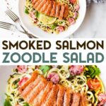 Two photos of Smoked Salmon Zucchini Noodle Salad with a text overlay for pinterest.