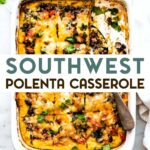 A photo of a Southwest Polenta Casserole with a text overlay for pinterest.