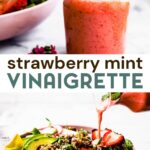 Two photos of strawberry mint vinaigrette with a text overlay for pinterest.