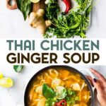 Two photos of Thai Chicken Soup with a text overlay for pinterest. Top photo: ingredients for the soup on a cutting board. Bottom image, a woman's hands holding a pot full of soup.