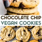 Two photos of Vegan Chocolate Chip Cookies with a text overlay for pinterest.