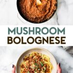 Two photos of vegan mushroom bolognese with a text overlay for pinterest.