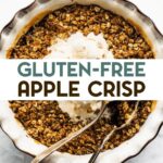 A photo of a Gluten-Free Apple Oat Crisp topped with ice cream with a text overlay for pinterest.