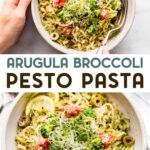Two photos of Arugula Broccoli Pesto Pasta with a text overlay for pinterest.