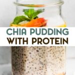 A photo of a clear glass jar of Chia Pudding with Protein with a text overlay for pinterest.
