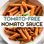 A photo of a bowl of penne past with Nomato Sauce (Tomato Sauce Alternative) with a text overlay for pinterest.