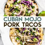 A photo of 2 Crockpot Mojo Pork Tacos with a text overlay for pinterest.