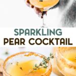 Two photos of Sparkling Pear Cocktails with a text overlay for pinterest.