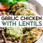 A photo of a bowl of Garlic Chicken and Lentils with a text overlay for pinterest.