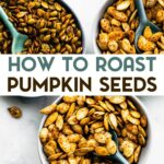 An overhead photo of 3 bowls of roasted pumpkin seeds with a text overlay for pinterest.