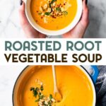 Two photos of Roasted Root Vegetable Soup with a text overlay for pinterest.