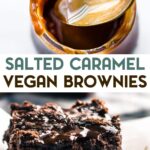 2 photos of gluten-free Dark Chocolate Salted Caramel Vegan Brownies with a text overlay for pinterest.