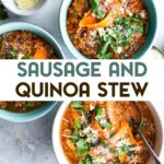 An overhead photo of 3 bowls of Sausage and Quinoa Stew with a text overlay for pinterest.